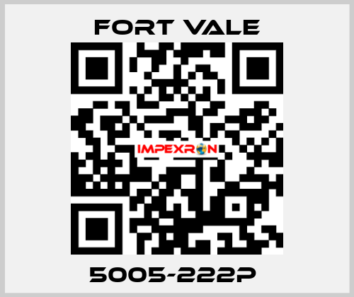 5005-222P  Fort Vale