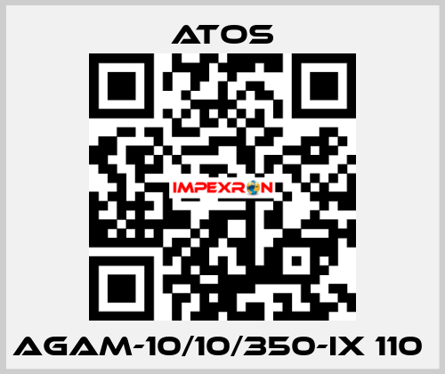 AGAM-10/10/350-IX 110  Atos