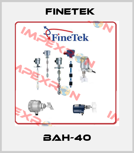 BAH-40 Finetek