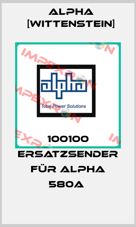 100100 Ersatzsender für ALPHA 580A  Alpha [Wittenstein]