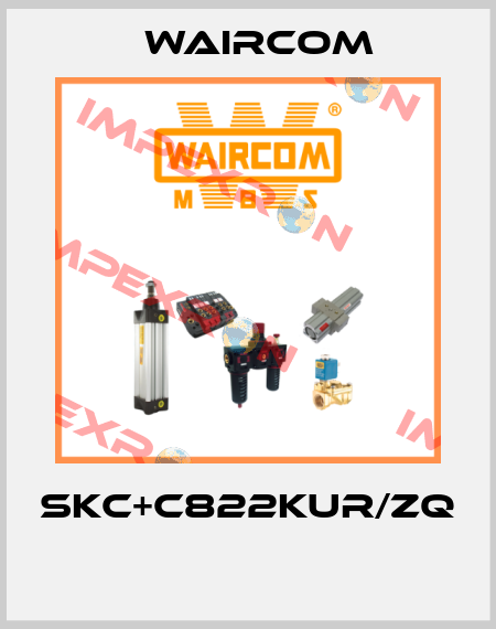 SKC+C822KUR/ZQ  Waircom