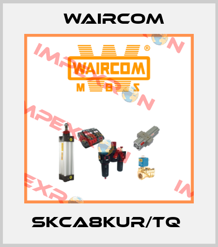 SKCA8KUR/TQ  Waircom