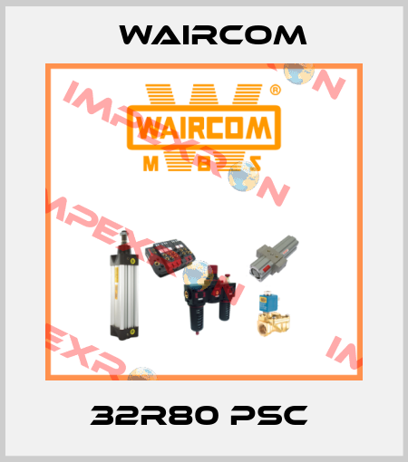 32R80 PSC  Waircom