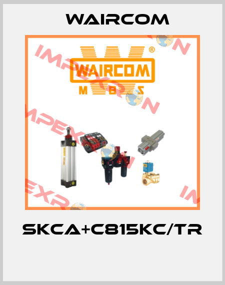SKCA+C815KC/TR  Waircom