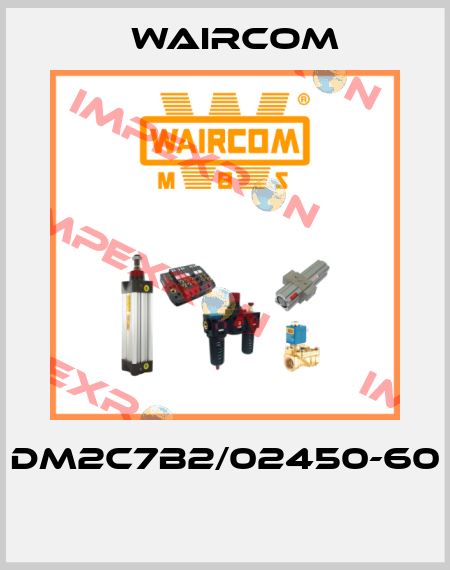 DM2C7B2/02450-60  Waircom