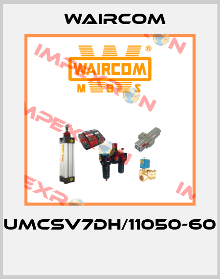 UMCSV7DH/11050-60  Waircom