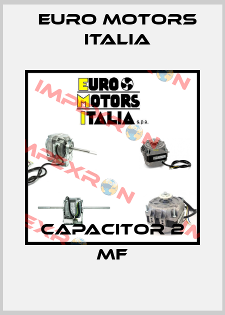 CAPACITOR 2 Mf Euro Motors Italia