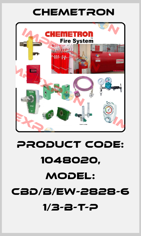 Product Code: 1048020, Model: CBD/B/EW-2828-6 1/3-B-T-P Chemetron