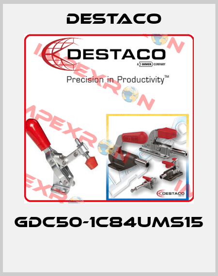 GDC50-1C84UMS15  Destaco