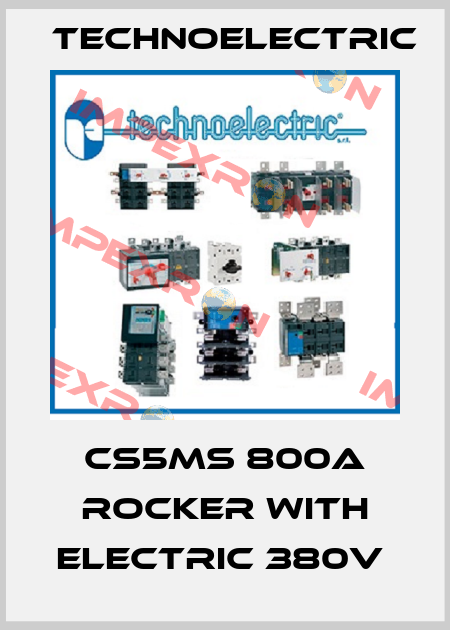 CS5MS 800A ROCKER WITH ELECTRIC 380V  Technoelectric