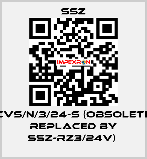 CVS/N/3/24-S (Obsolete replaced by SSZ-RZ3/24V)  Ssz