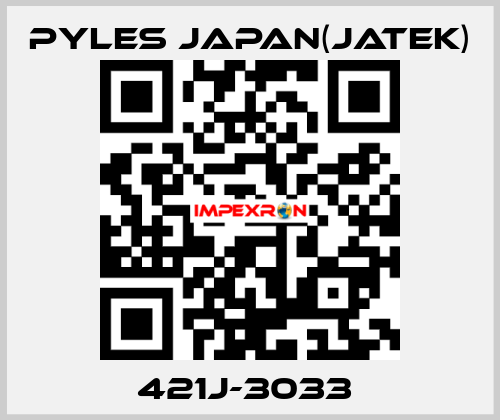 421J-3033  Pyles Japan(Jatek)