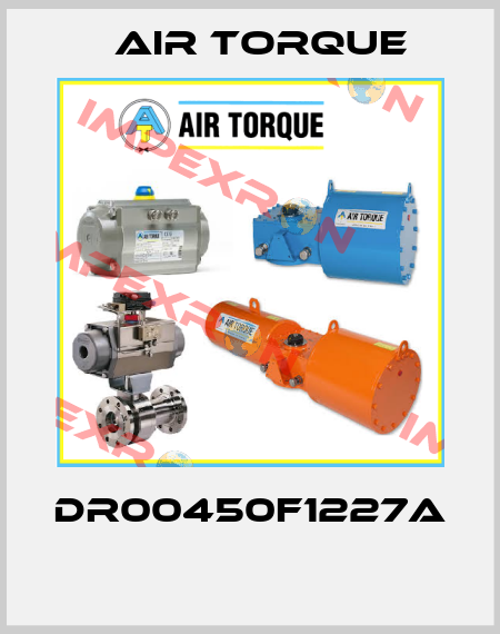 DR00450F1227A  Air Torque