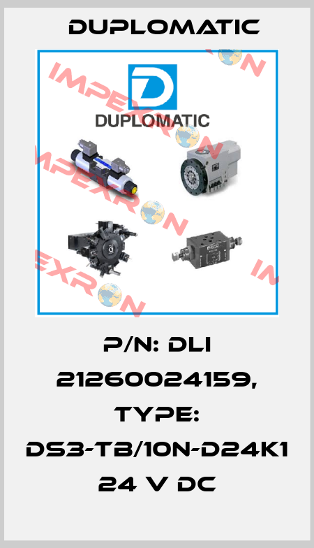 P/N: DLI 21260024159, Type: DS3-TB/10N-D24K1 24 V DC Duplomatic