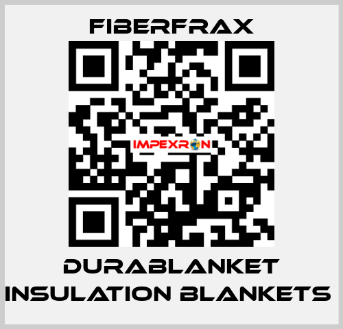 DURABLANKET INSULATION BLANKETS  Fiberfrax