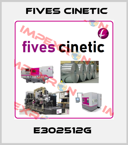 E302512G  Fives Cinetic