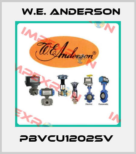 PBVCU1202SV  W.E. ANDERSON