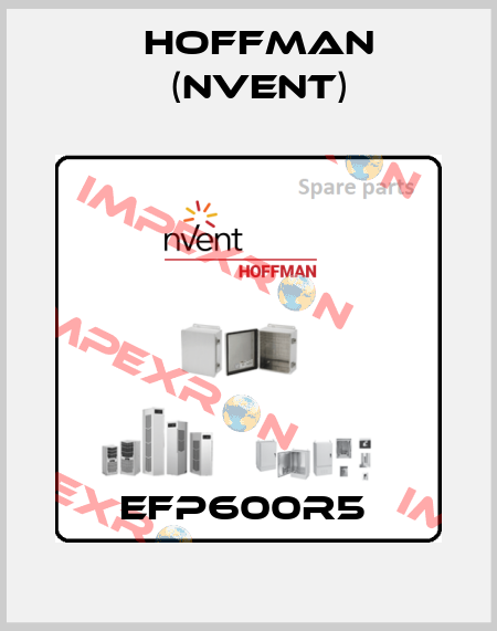 EFP600R5  Hoffman (nVent)