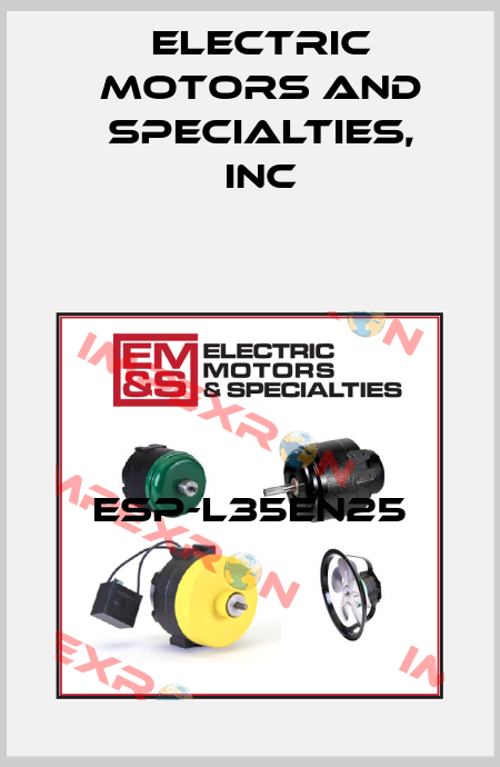 ESP-L35EN25 Electric Motors and Specialties, Inc