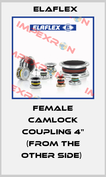 FEMALE CAMLOCK COUPLING 4" (FROM THE OTHER SIDE)  Elaflex