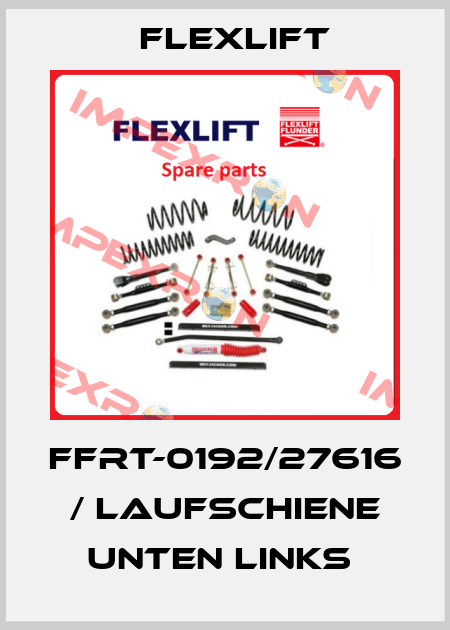 FFRT-0192/27616 / LAUFSCHIENE UNTEN LINKS  Flexlift
