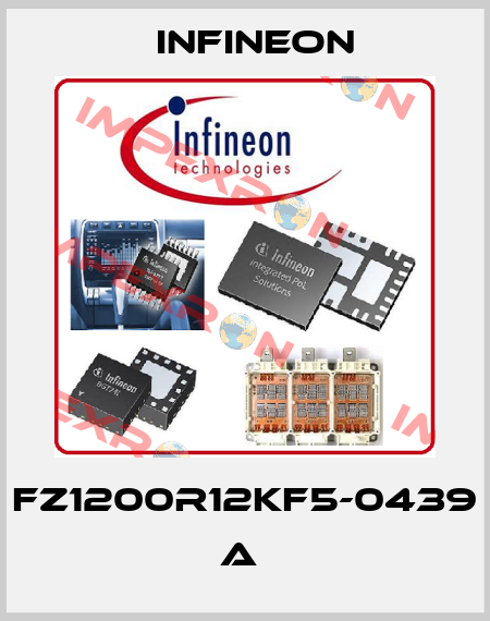 FZ1200R12KF5-0439 A  Infineon