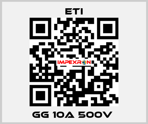 GG 10A 500V  Eti