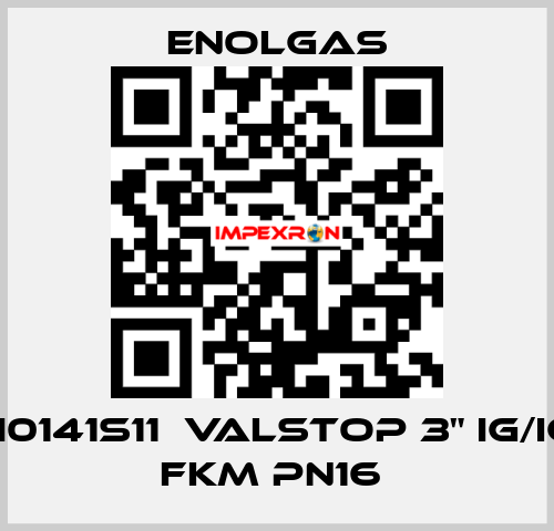 H0141S11  VALSTOP 3" IG/IG FKM PN16  Enolgas
