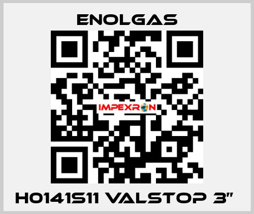 H0141S11 VALSTOP 3”  Enolgas