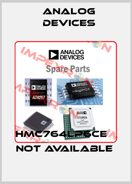 HMC764LP6CE    NOT AVAILABLE  Analog Devices