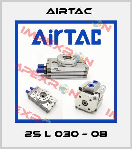 2S L 030 – 08 Airtac