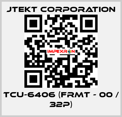 TCU-6406 (FRMT - 00 / 32P) JTEKT CORPORATION