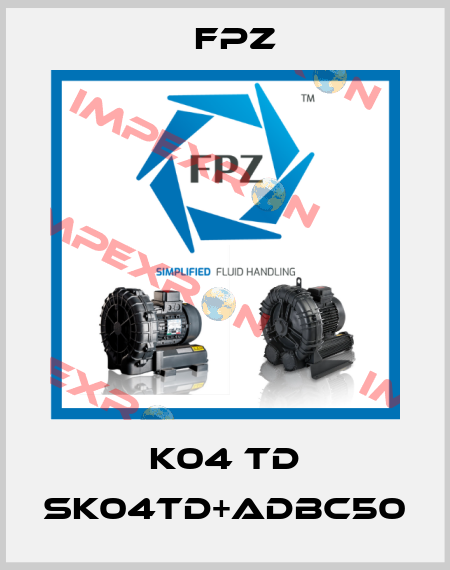 K04 TD SK04TD+ADBC50 Fpz