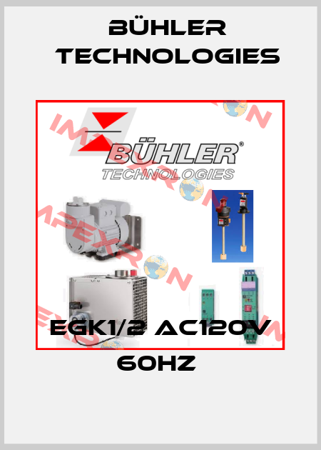 EGK1/2 AC120V 60Hz  Bühler Technologies
