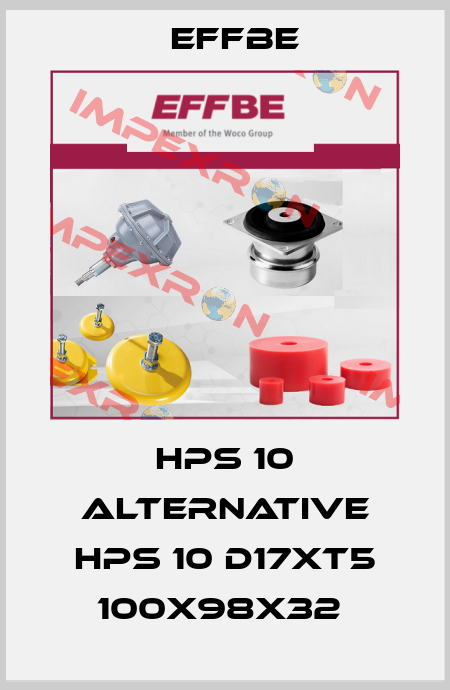 HPS 10 alternative HPS 10 D17XT5 100X98X32  Effbe