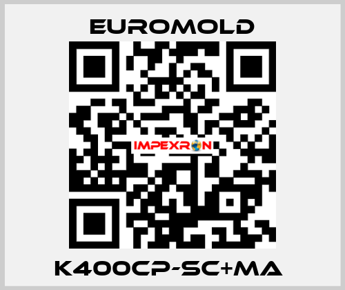 K400CP-SC+MA  EUROMOLD