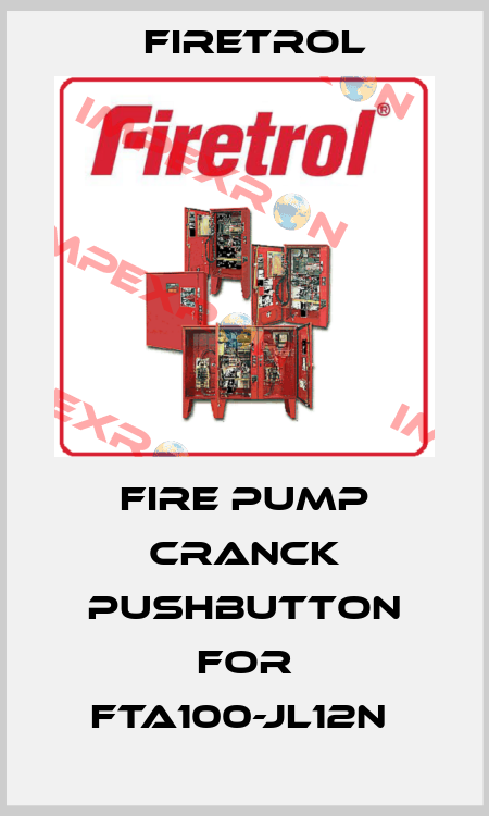 FIRE PUMP CRANCK PUSHBUTTON for FTA100-JL12N  Firetrol