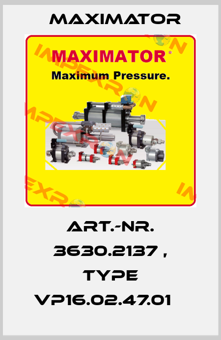 Art.-Nr. 3630.2137 , type VP16.02.47.01    Maximator
