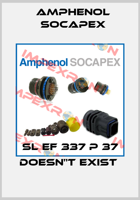 SL EF 337 P 37 doesn"t exist  Amphenol Socapex