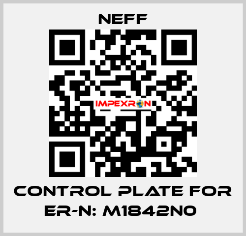Control Plate For Er-N: M1842N0  Neff