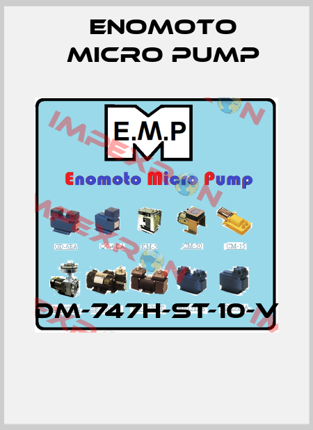 DM-747H-ST-10-V  Enomoto Micro Pump