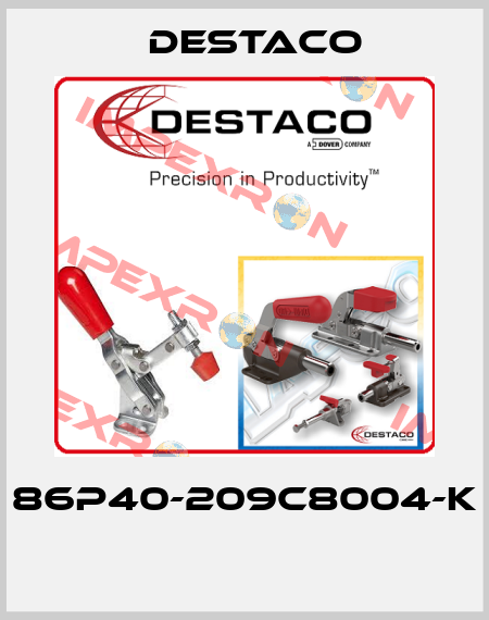 86P40-209C8004-K  Destaco