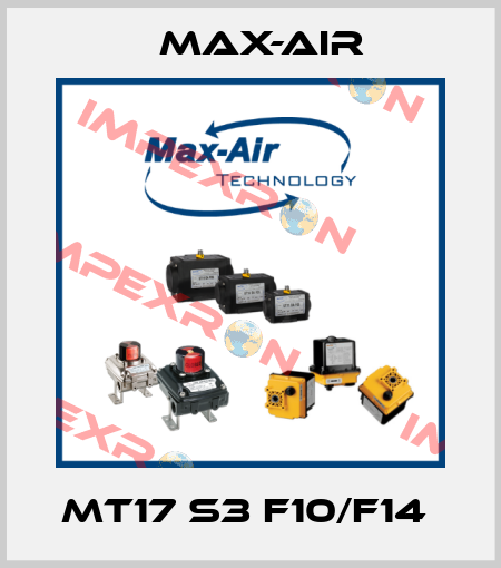 MT17 S3 F10/F14  Max-Air