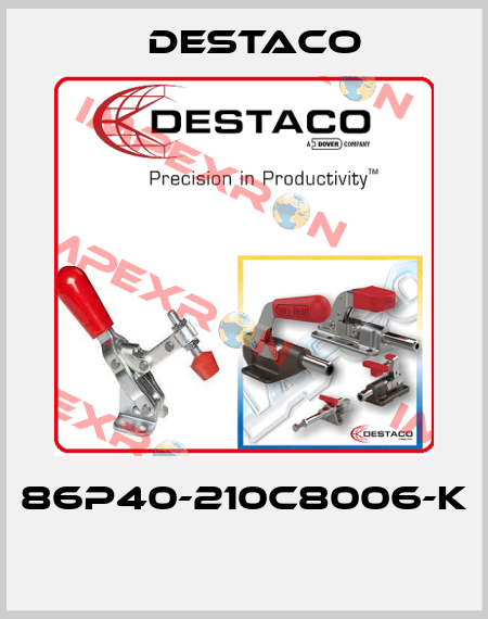 86P40-210C8006-K  Destaco