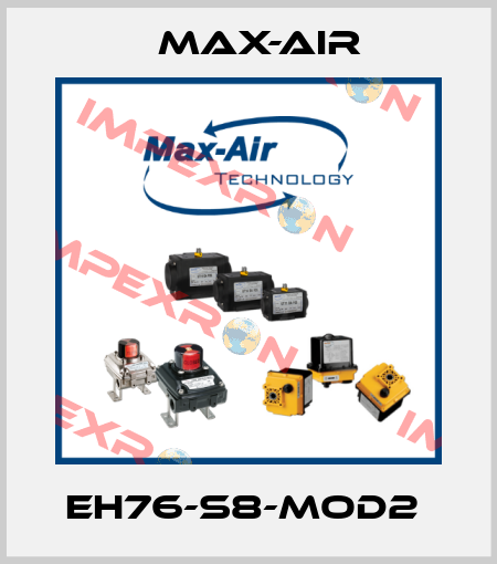 EH76-S8-MOD2  Max-Air