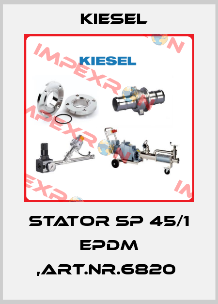 Stator SP 45/1 EPDM ,Art.Nr.6820  KIESEL