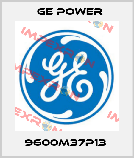 9600M37P13  GE Power