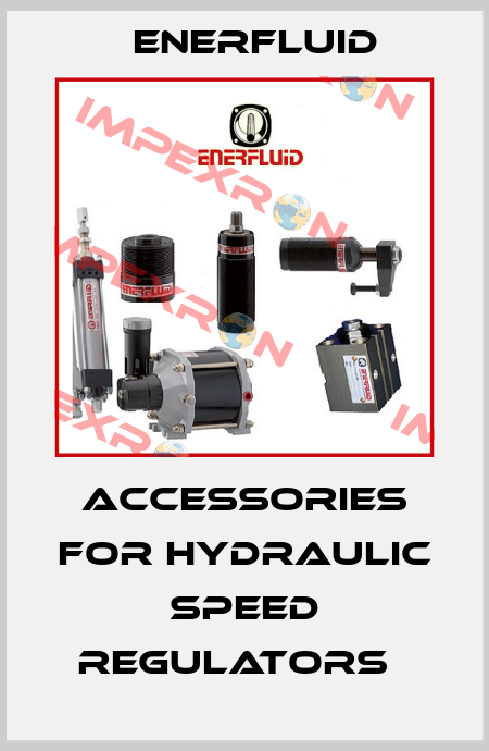 Accessories for Hydraulic Speed Regulators   Enerfluid