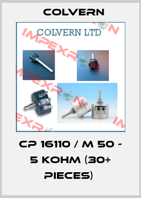 CP 16110 / M 50 - 5 Kohm (30+ pieces)  Colvern