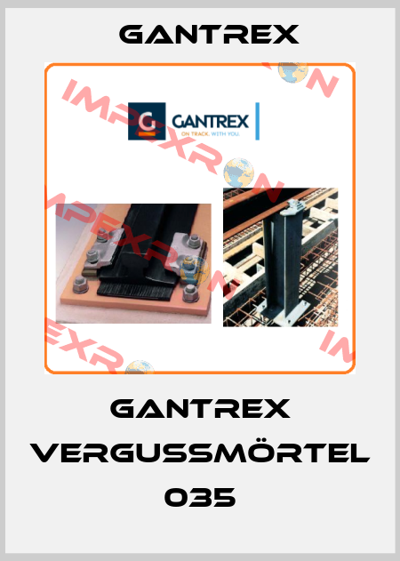 GANTREX Vergussmörtel 035 Gantrex